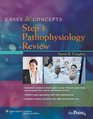 Cases  Concepts Step 1 Pathophysiology Review