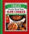 365 Favorite Brand Name Slow Cooker Recipes  More