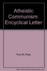 Atheistic Communism Encyclical Letter