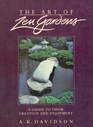 The Art of Zen Gardens A Guide to Their Creation and Enjoyment