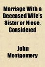 Marriage With a Deceased Wife's Sister or Niece Considered