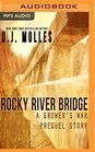 Rocky River Bridge A District 89 Prequel