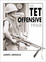 The Tet Offensive 1968