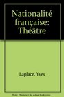 Nationalite francaise Theatre