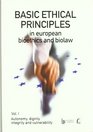 Basic Ethical Principles in European Bioethics and Biolaw