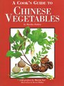 A Cook's Guide to Chinese Vegetables