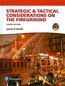 Strategic  Tactical Considerations on the Fireground