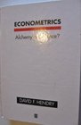 Econometrics Alchemy or Science  Essays in Econometric Methodology