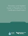 Wef/ABC Biosolids Land Appliers' Guide to Preparing for the Certification Examination