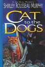 Cat to the Dogs (Joe Grey, Bk 5) (Large Print)