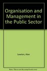 Organisation and Management in the Public Sector