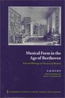 Musical Form in the Age of Beethoven  Selected Writings on Theory and Method