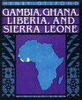 Gambia Ghana Liberia and Sierra Leone A First Book