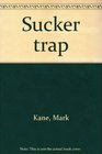 Sucker Trap