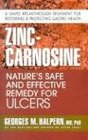 ZincCarnosine Nature's Safe and Effective Remedy for Ulcers