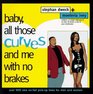 Baby All Those Curves and Me With No Brakes  500 New NoFail PickUp Lines for Men and Women