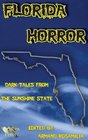 Florida Horror Dark Tales From The Sunshine State