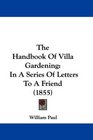 The Handbook Of Villa Gardening In A Series Of Letters To A Friend