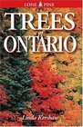 Trees of Ontario Including Tall Shrubs