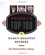 Hockey's Top 100 The Game's Greatest Records