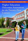 Higher Education Outcomes Assessment for the TwentyFirst Century