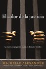 El color de la justicia La nueva segregacin racial en Estados Unidos