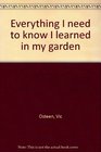 Everything I need to know I learned in my garden