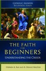 The Faith for Beginners Understanding the Creeds