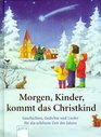 Morgen Kinder kommt das Christkind