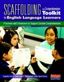 Scaffolding The Comprehension Toolkit for English Language Learners Previews and Extensions to Support Content Comprehension
