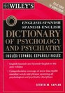 Wiley's EnglishSpanish SpanishEnglish Dictionary of Psychology and Psychiatry