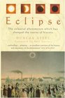 Eclipse The Celestial Phenomenon Which Has Changed the Course of History