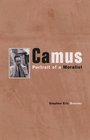 Camus Portrait of a Moralist