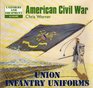 AMERICAN CIVIL WAR UNION INFANTRY UNIFORMS