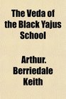 The Veda of the Black Yajus School