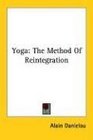 Yoga the Method of Reintegration