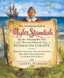 The Adventurous Life of Myles Standish and the AmazingbutTrue Survival Story of Plymouth Colony Barbary Pirates the Mayflower the First Thanksgiving  Much Much More