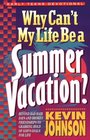 Why Can't My Life Be a Summer Vacation (Early Teens Devotionals)