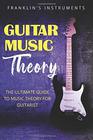 Guitar Music Theory The Ultimate Guide to Music Theory for Guitarist