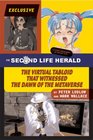 The Second Life Herald The Virtual Tabloid that Witnessed the Dawn of the Metaverse