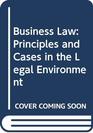 Business Law Principles and Cases in the Legal Envionment Study Guide