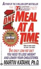 One Meal at a Time  The Only Low Fat Diet You Need to Lose Weight and Lower Your Cholesterol
