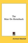 The Man On Horseback