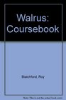 Walrus Coursebook