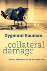 Collateral Damage Social Inequalities in a Global Age