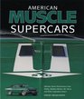 American Muscle Supercars Ultimate Street Performance from Shelby BaldwinMotion Mr Norm and Other Legendary Tuners