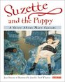 Suzette and the Puppy A Story about Mary Cassatt