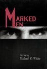 Marked Men: Stories