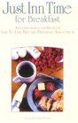 Just Inn Time for Breakfast: A Cookbook from the Michigan Lake to Lake Bed and Breakfast Association