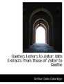 Goethe's Letters to Zelter With Extracts from Those of Zelter to Goethe